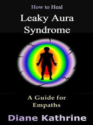 cover image of How to Heal Leaky Aura Syndrome